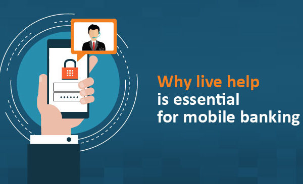 why-live-help-is-essential-for-mobile-banking-01