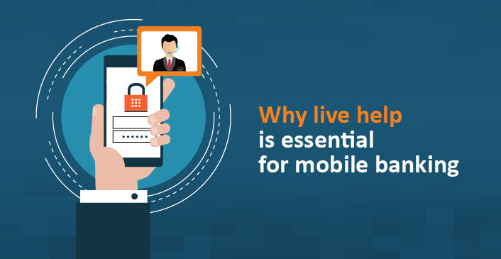 why-live-help-is-essential-for-mobile-banking-01